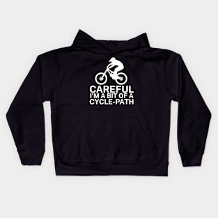 Careful Im a bit of a cycle path Kids Hoodie